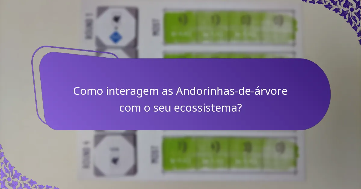 Que tipo de habitat as Andorinhas-de-árvore preferem?