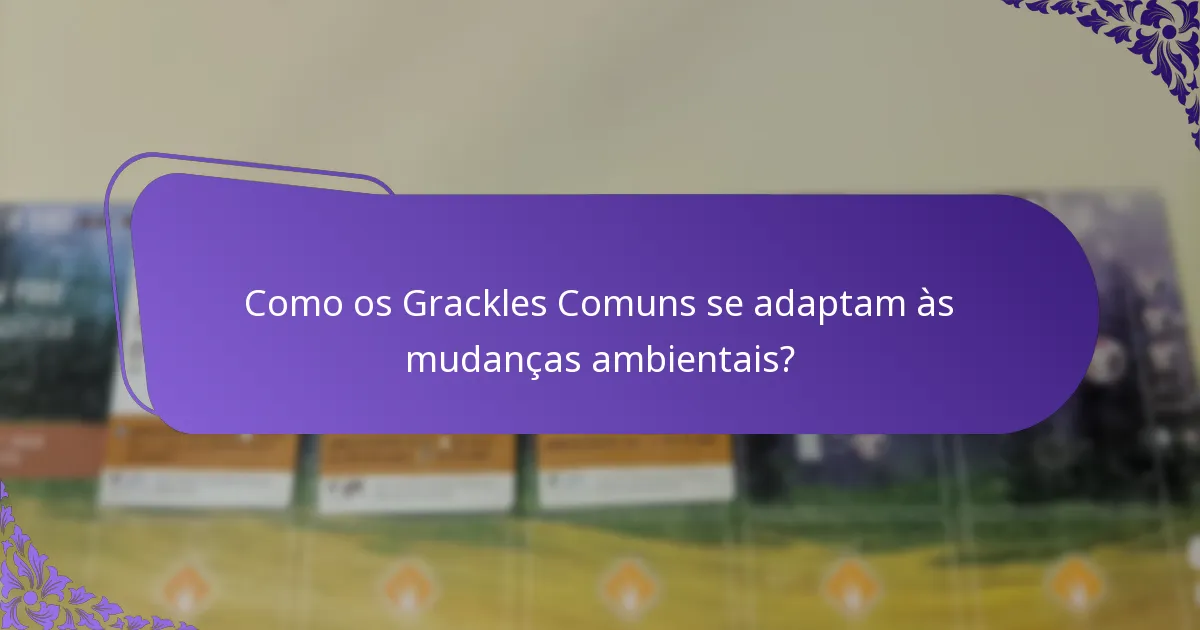 Quais habitats os Grackles Comuns preferem?
