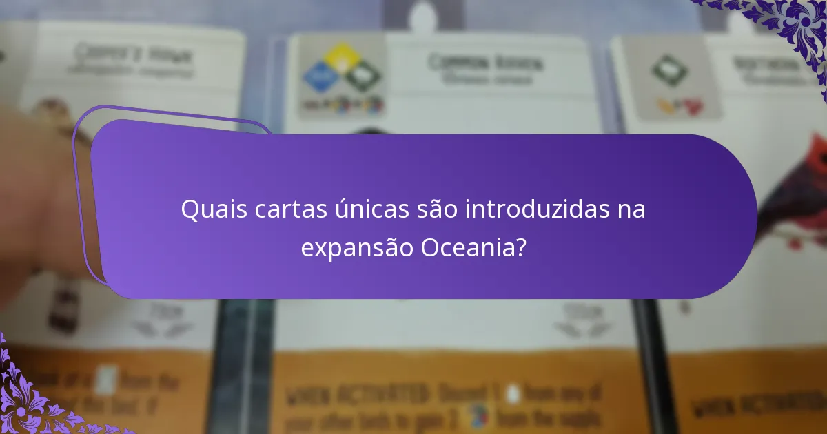 Como a expansão Oceania se compara a expansões anteriores?