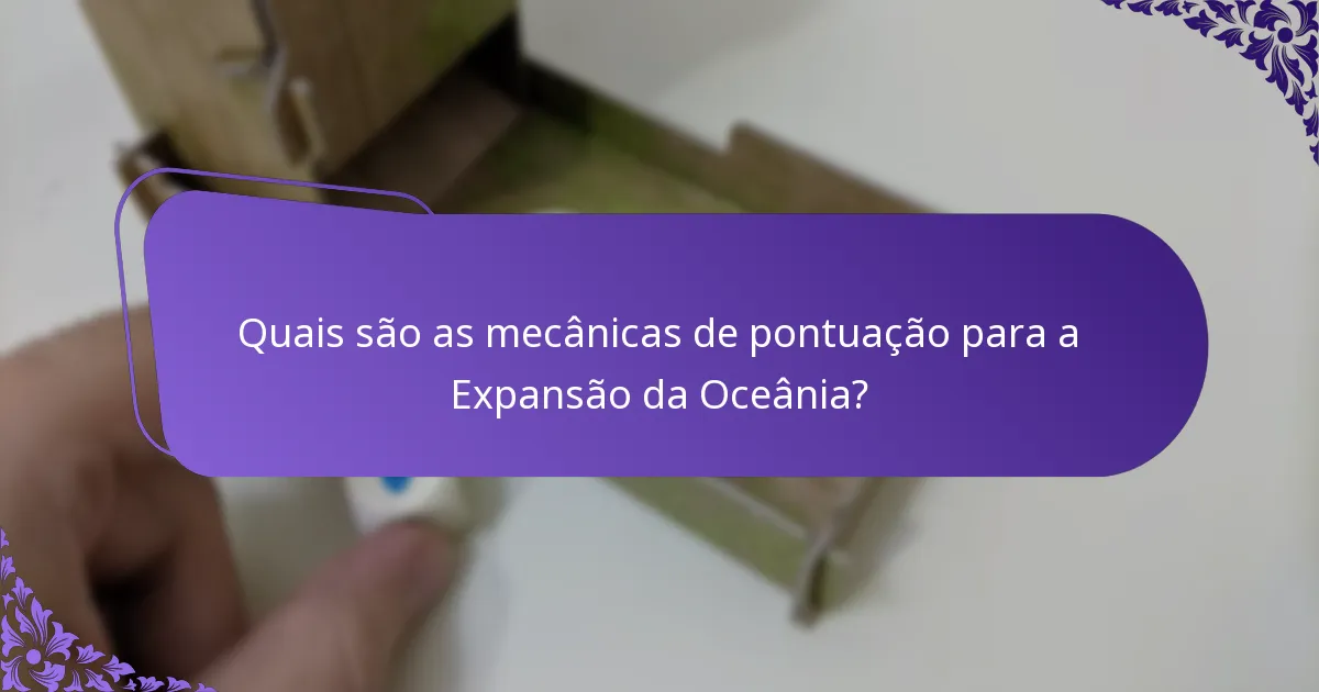 Que variações existem na pontuação para a Expansão da Oceânia?