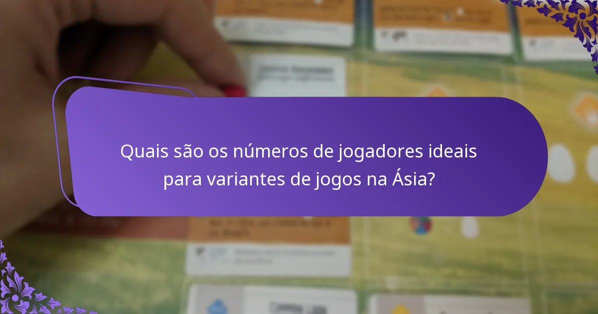 Quais variantes de jogos são populares na Ásia?